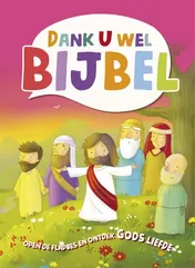 Omslag van Dank U wel Bijbel