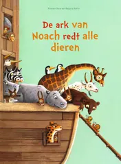 Omslag van De ark van Noach redt alle dieren