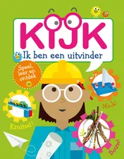 Omslag van Kijk, ik ben een uitvinder