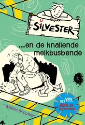 Omslag van Silvester en de knallende melkbusbende