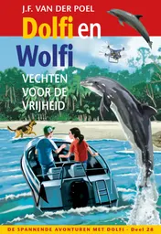Omslag van Dolfi en Wolfi vechten voor de vrijheid
