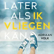Omslag van Later als ik vliegen kan