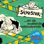 Omslag van Silvester en de knallende melkbusbende