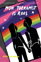 Omslag van Mijn toekomst is Roos