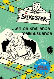 Omslag van Silvester en de knallende melkbusbende