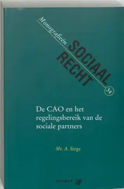 Omslag van De CAO en het regelingsbereik van de sociale partners