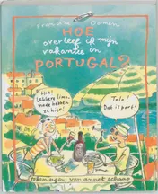 Omslag van Hoe overleef ik mijn vakantie in Portugal?