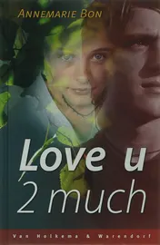 Omslag van Love u 2 much