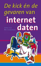 Omslag van De kick en de gevaren van internet-daten