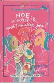 Omslag van Hoe overleef ik met/zonder jou?