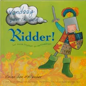 Omslag van Vandaag ben ik een ... Ridder!