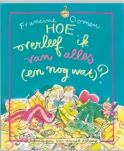 Omslag van Hoe overleef ik van alles & nog wat?