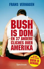 Omslag van Bush is dom en 37 andere cliches over Amerika