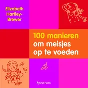 Omslag van 100 manieren om meisjes op te voeden