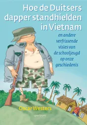 Omslag van Hoe de Duitsers dapper stand hielden in Vietnam
