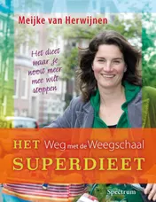 Omslag van Het weg met de weegschaal superdieet
