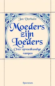 Omslag van Moeders zijn loeders