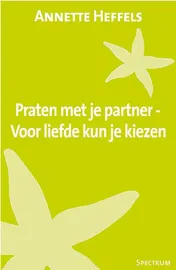 Omslag van Praten met je partner - Voor liefde kun je kiezen