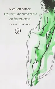 Omslag van De pech, de zwaarheid en het zweven