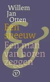 Omslag van Een man van horen zeggen; Een sneeuw