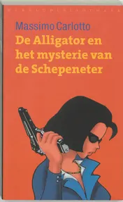 Omslag van De Aligator en het mysterie van de Schepeneter