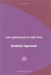Omslag van Een grimwoud in mijn keel