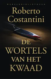 Omslag van De wortels van het kwaad