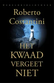 Omslag van Het kwaad vergeet niet