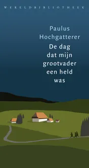 Omslag van De dag dat mijn grootvader een held was
