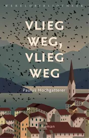 Omslag van Vlieg weg, vlieg weg