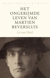 Omslag van Het ongerijmde leven van Martien Beversluis