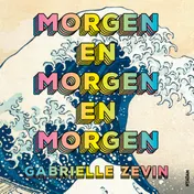 Omslag van Morgen en morgen en morgen