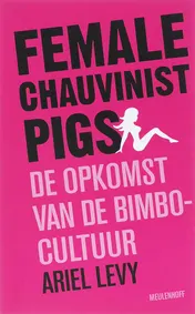 Omslag van Female chauvenist pigs