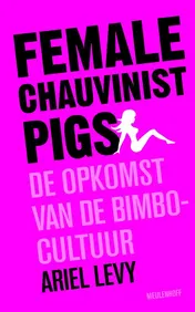 Omslag van Female chauvenist pigs