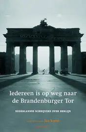 Omslag van Iedereen is op weg naar de Brandenburger Tor