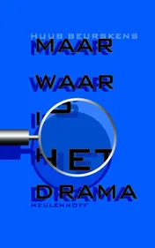 Omslag van Maar waar is het drama?