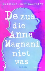 Omslag van De zus die Anna Magnani niet was