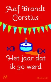 Omslag van Het jaar dat ik 30 werd