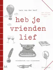 Omslag van Heb je vrienden lief