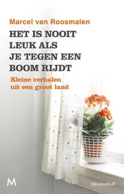 Omslag van Het is nooit leuk als je tegen een boom rijdt