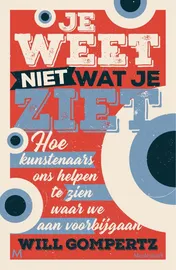 Omslag van Je weet niet wat je ziet