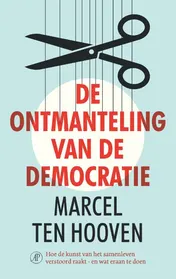 Omslag van De ontmanteling van de democratie