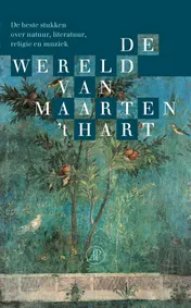 Omslag van De wereld van Maarten 't Hart