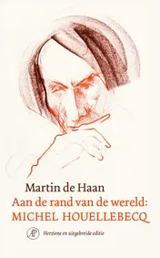 Omslag van Aan de rand van de wereld: Michel Houellebecq