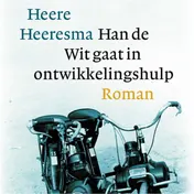 Omslag van Han de Wit gaat in ontwikkelingshulp