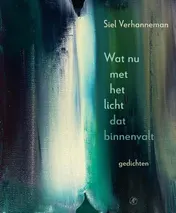 Omslag van Wat nu met het licht dat binnenvalt