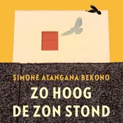 Omslag van Zo hoog de zon stond