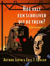 Omslag van Hoe valt een schrijver uit de trein?