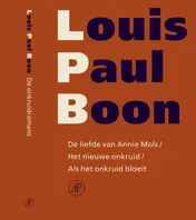 Omslag van De liefde van Annie Mols ; Het nieuwe onkruid ; Als het onkruid bloeit