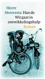 Omslag van Han de Wit gaat in ontwikkelingshulp